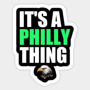 It's a Philly thing Sticker